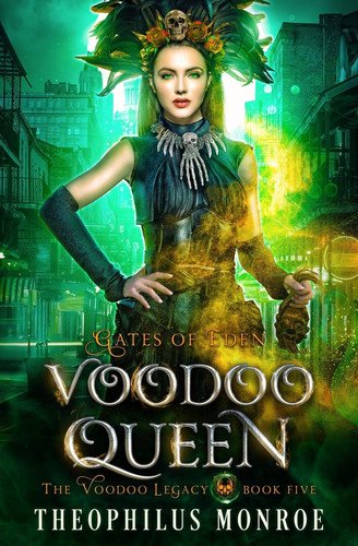 Voodoo Queen An Action Packed Urban Fantasy Series by Theophilus Monroe