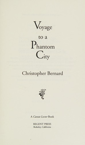 Voyage to a phantom city by Christopher Bernard