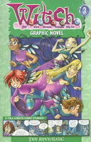 W.I.T.C.H. Graphic Novel: The Revealing - Book #3 by Disney Book Group