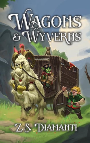 Wagons & Wyverns: A Cozy Fantasy (Fables of Finlestia) by Diamanti, Z.S.