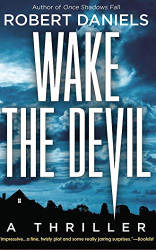 Wake the Devil: A Thriller by Daniels, Robert