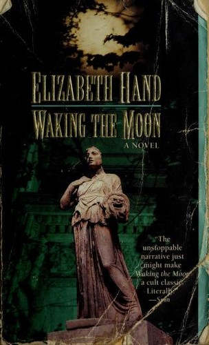 Waking the moon by Elizabeth Hand