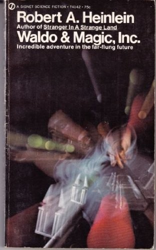 Waldo and Magic, Inc by Robert A. Heinlein