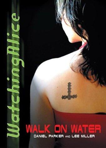 Walk on water by Parker, Daniel