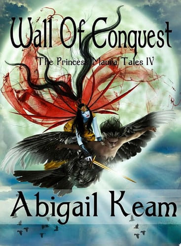 Wall of Conquest (The Princess Maura Tales, Book 4: An Epic Fantasy Series) by Abigail Keam