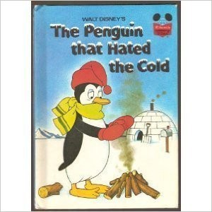 Walt Disney's The penguin that hated the cold by Barbara Brenner