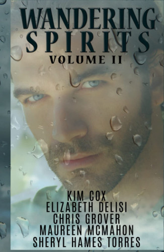 Wandering Spirits II: Romantic Paranormal Mystery Supernatural Thriller Suspense (Wandering Spirits Anthology) by Cox, Kim