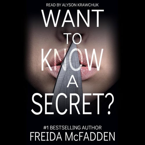 Want to Know a Secret? by Freida McFadden
