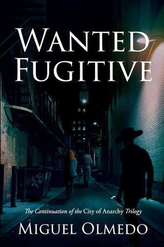 Wanted Fugitive by Miguel Olmedo