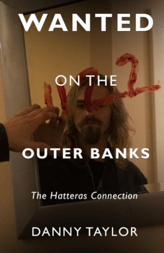 Wanted on the Outer Banks #2 The Hatteras Connection by Danny Taylor