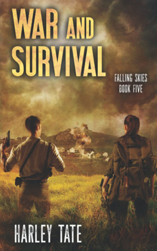 War and Survival A Post-apocalyptic Survival Thriller by Harley Tate