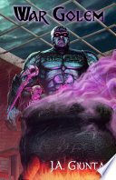 War Golem by J.A. Giunta
