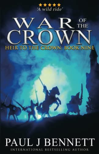 War of the Crown An Epic Fantasy Novel by Paul Bennett