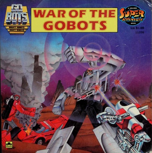 War of the GoBots by Robin Snyder
