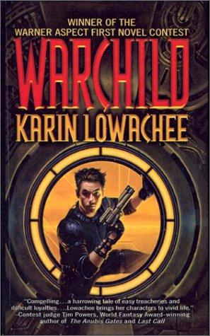 Warchild by Karin Lowachee