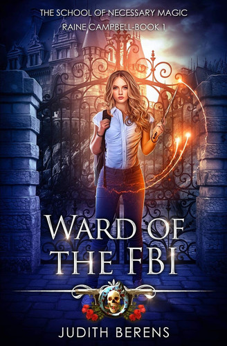 Ward Of The FBI An Urban Fantasy Action Adventure by Martha Carr