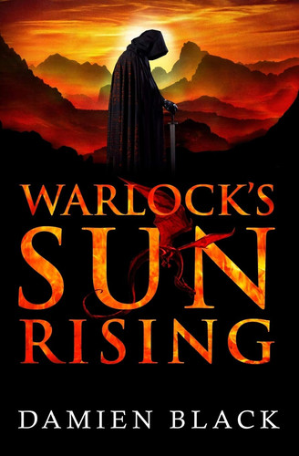 Warlock's Sun Rising A Dark Fantasy Epic by Damien Black