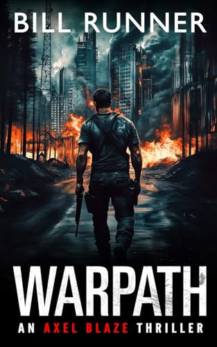 Warpath: Axel Blaze Crime Action Thriller Book 10 (Axel Blaze Thriller) by Runner, Bill