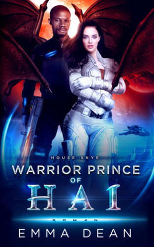 Warrior Prince of Hai: A Space Fantasy Romance (The Draga Court Series) by Dean, Emma