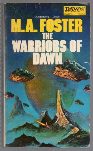 Warriors of Dawn by M. A. Foster