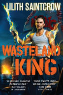 Wasteland King by Lilith Saintcrow