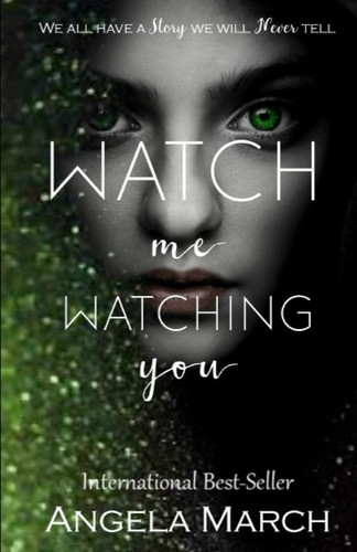 Watch Me Watching You by March, Angela