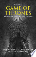 Watching Game of Thrones by Martin Barker