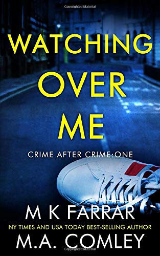 Watching Over Me: A Psychological Thriller (Crime After Crime) by Farrar, M K