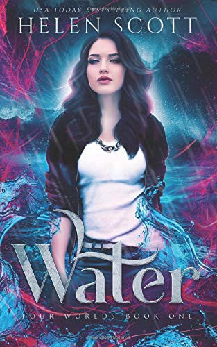 Water A Reverse Harem Urban Fantasy by Helen Scott