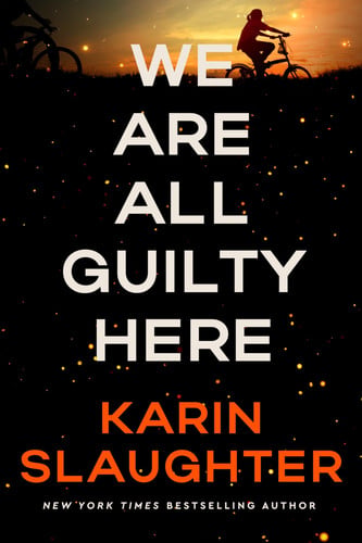 We Are All Guilty Here: A Chilling Psychological Thriller Where Secrets Lead to Deadly Consequences (A North Falls Thriller, 1) by Slaughter, Karin