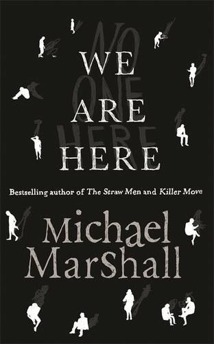 We Are Here by Michael Marshall