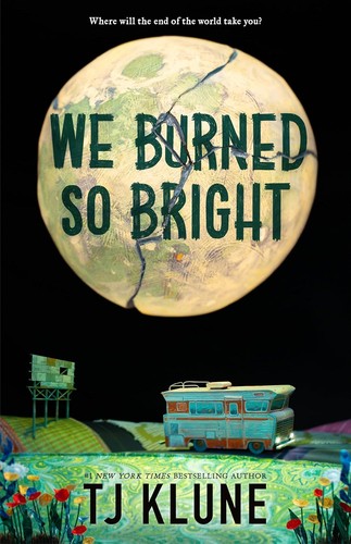 We Burned So Bright by T. J. Klune