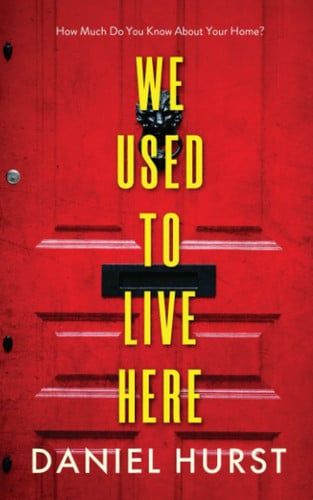 We Used to Live Here by Daniel Hurst