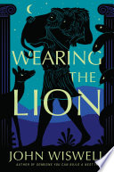 Wearing the Lion by John Wiswell