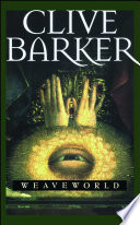 Weaveworld by Clive Barker