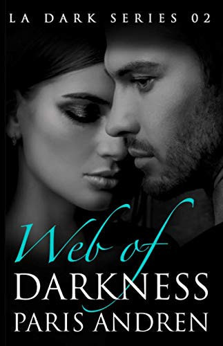 Web of Darkness A Domestic Crime Thriller Romance by Paris Andren