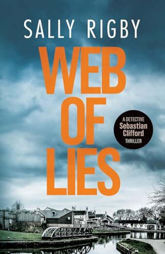 Web of Lies A Midlands Crime Thriller by Sally Rigby