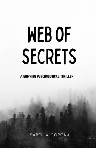 Web Of Secrets: A gripping psychological thriller by Corona, Isabella