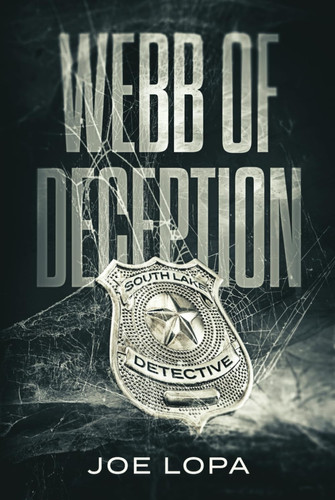 Webb of Deception: A Crime Thriller Series (A Carter Webb Thriller) by Lopa, Joe