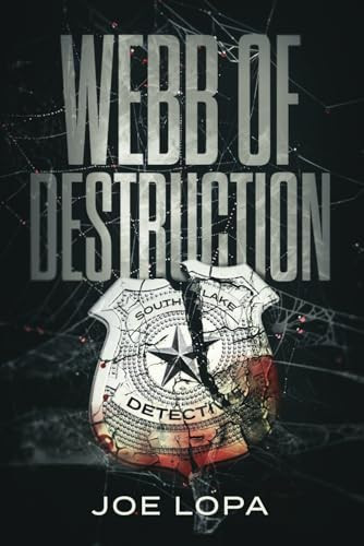 Webb of Destruction: A Crime Thriller Series (A Carter Webb Thriller) by Lopa, Joe