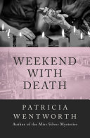 Weekend with Death by Patricia Wentworth