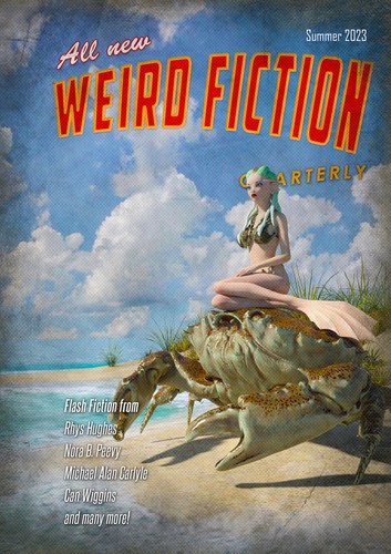 Weird Fiction Quarterly - Summer 2023 by Russell Smeaton