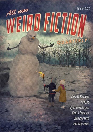 Weird Fiction Quarterly - Winter 2022 by Russell Smeaton
