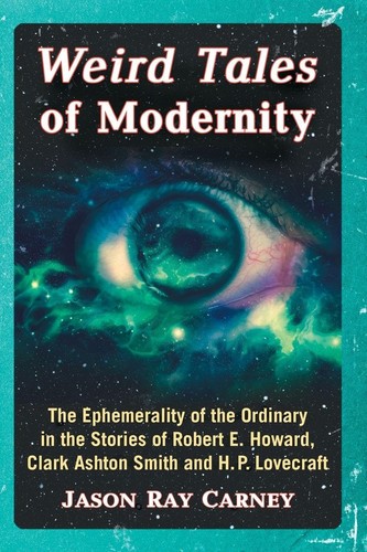 Weird Tales of Modernity by Jason Ray Carney
