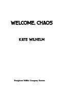 Welcome, Chaos by Kate Wilhelm