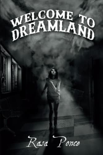 Welcome to Dreamland by Rasa Ponce