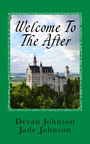 Welcome to the After by Devan Johnson