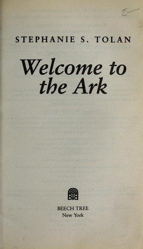 Welcome to the Ark by Stephanie S. Tolan