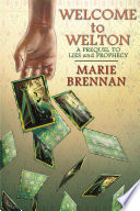 Welcome to Welton by Marie Brennan