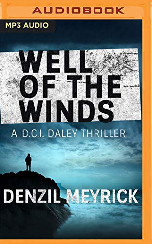 Well of the Winds (A D.C.I. Daley Thriller, 5) by Denzil Meyrick